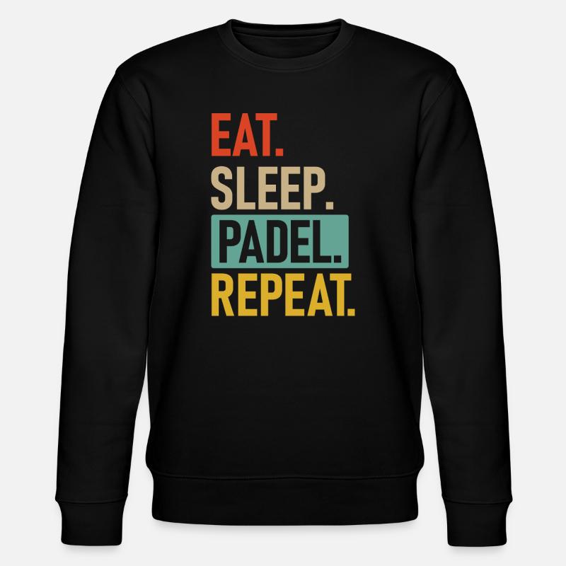 Padel | Eat.Sleep.Padel.Repeat. - Stanley/Stella CHANGER Unisex Organic Sweatshirt - black