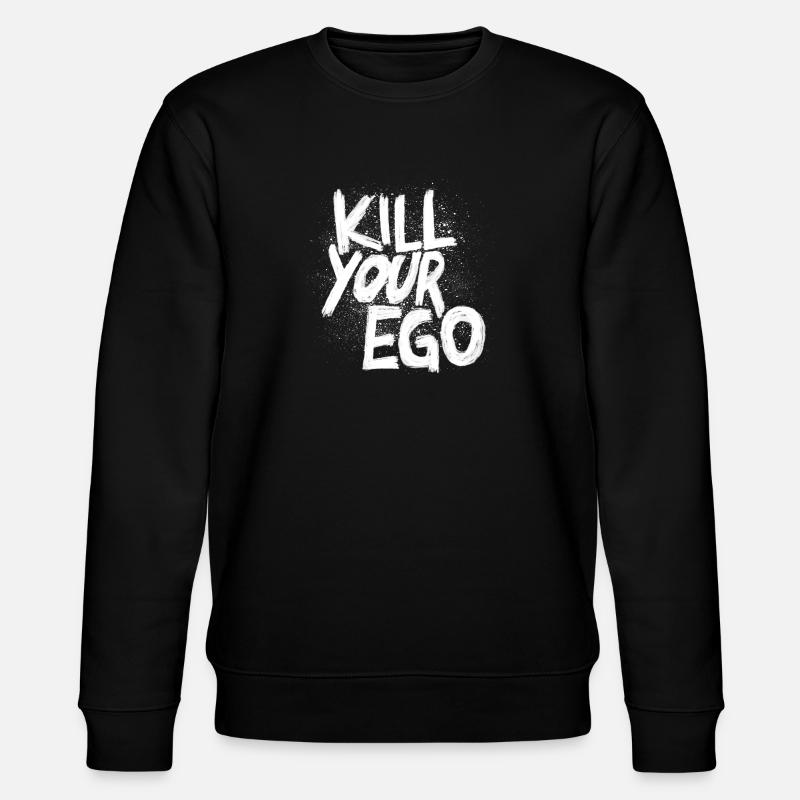 Kill your Ego - Stanley/Stella CHANGER Unisex Organic Sweatshirt - black