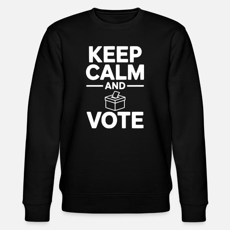 Keep Calm and Vote - Stanley/Stella CHANGER Unisex Organic Sweatshirt - black