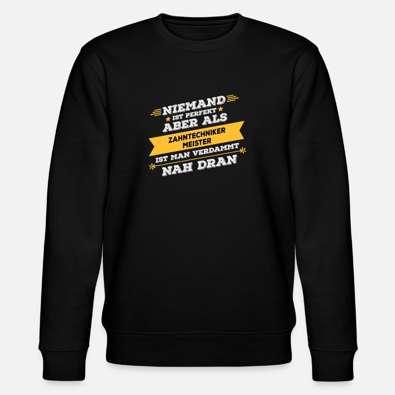 Zahntechnikermeister Beruf Geschenk - Stanley/Stella Unisex Bio-Sweatshirt CHANGER  - Schwarz