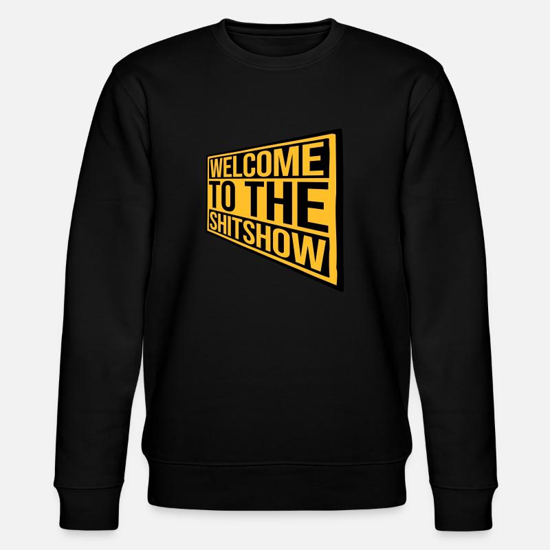 Schild Welcome Shitshow - Stanley/Stella Unisex Bio-Sweatshirt CHANGER  - Schwarz