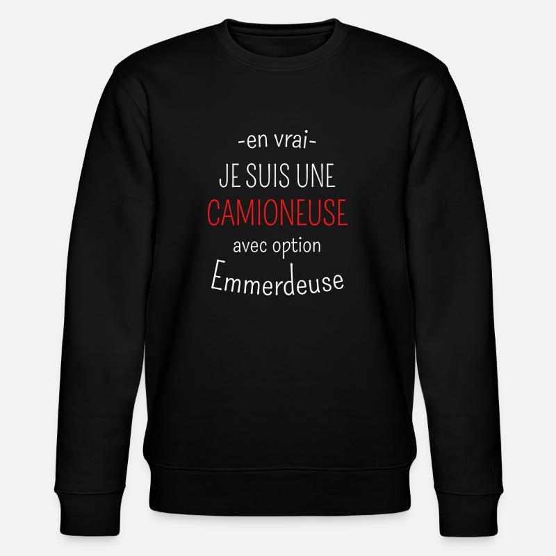 Camioneuse avec option Emmerdeuse - Sweat bio CHANGER Stanley/Stella Unisexe - noir