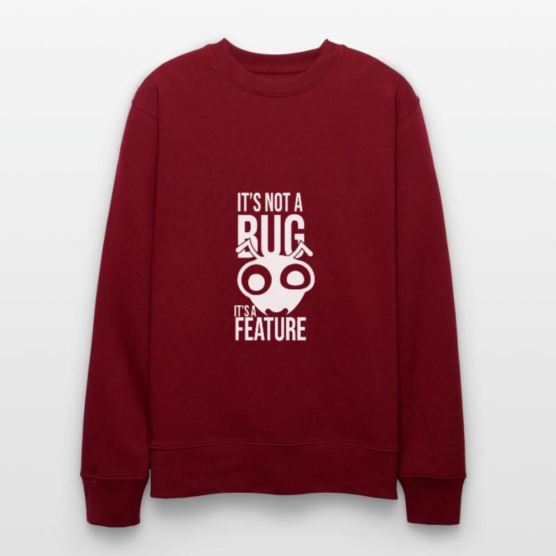 Its Not A Bug Its A Feature Coder Coding Geschenk Stanley/Stella Unisex Bio-Sweatshirt CHANGER 