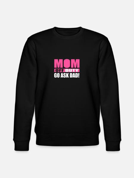 Mom has break ask your dad - Stanley/Stella CHANGER Unisex Organic Sweatshirt - black