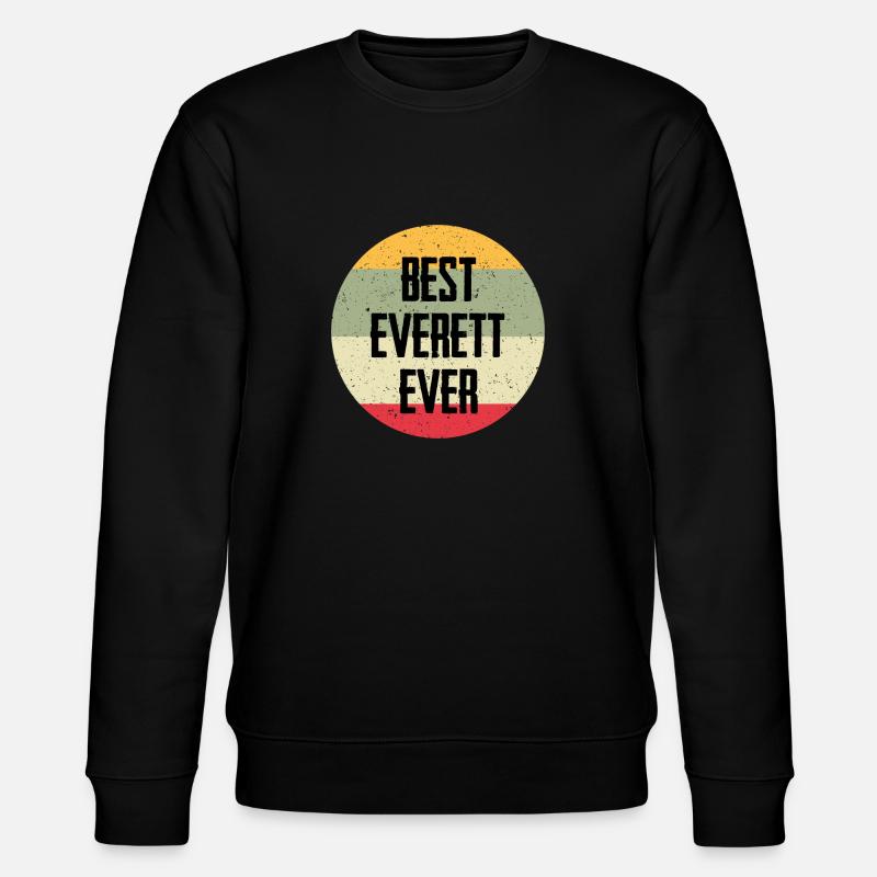 Best Everett Ever - Stanley/Stella CHANGER Unisex Organic Sweatshirt - black