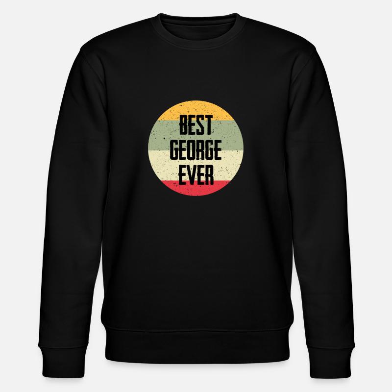 Best George Ever - Stanley/Stella Unisex Bio-Sweatshirt CHANGER  - Schwarz