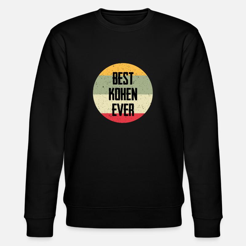 Best Kohen Ever - Stanley/Stella CHANGER Unisex Organic Sweatshirt - black