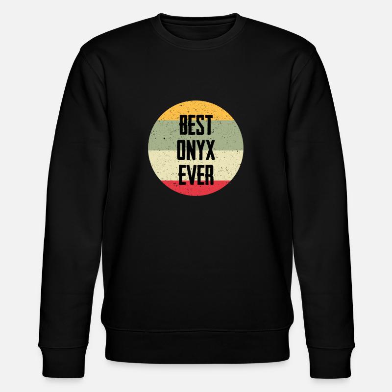 Best Onyx Ever - Stanley/Stella Unisex Bio-Sweatshirt CHANGER  - Schwarz