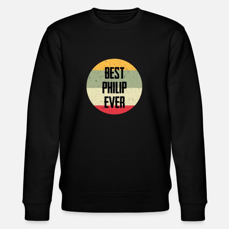 Best Philip Ever - Stanley/Stella Unisex Bio-Sweatshirt CHANGER  - Schwarz