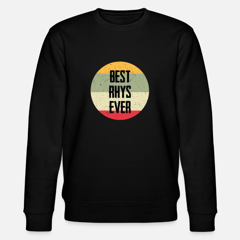 Best Rhys Ever - Stanley/Stella CHANGER Unisex Organic Sweatshirt - black