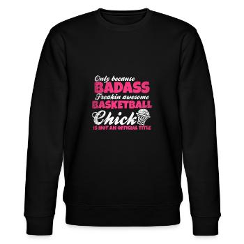 Basketball Girl Mädchen Geschenk Sport Teamshirt - Stanley/Stella Unisex Bio-Sweatshirt CHANGER  - Schwarz - Vorne - Nik (191cm) & Marisol (170cm)