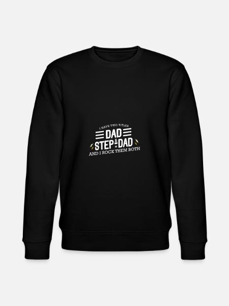 Two Titles Dad & Step Dad - Stanley/Stella Unisex Bio-Sweatshirt CHANGER  - Schwarz