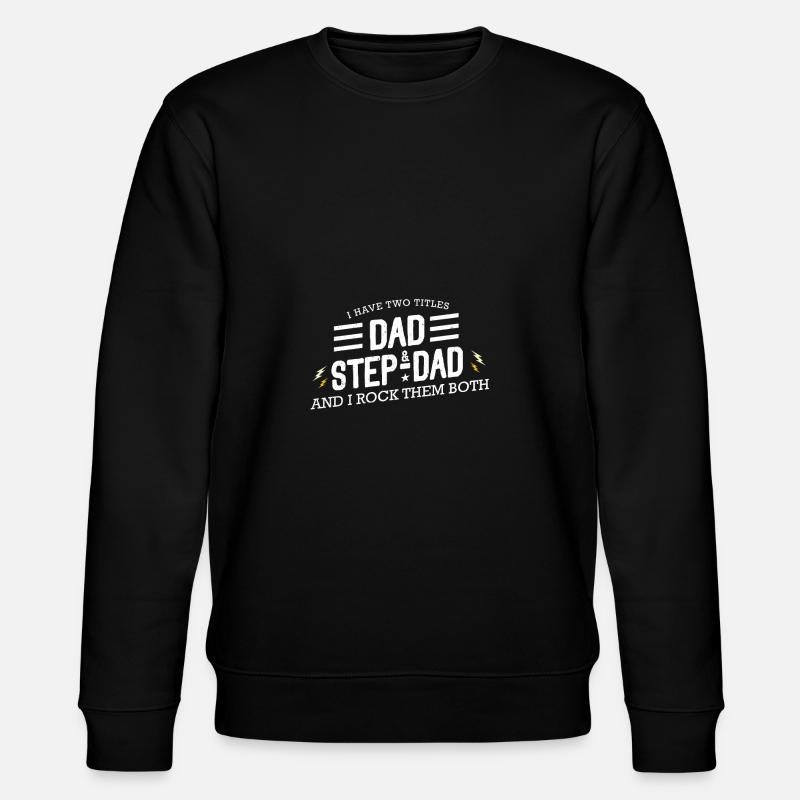 Deux papas papa et step - Sweat bio CHANGER Stanley/Stella Unisexe - noir