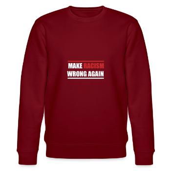 Make Racism Wrong Again Anti Rassismus Shirt - Stanley/Stella Unisex Bio-Sweatshirt CHANGER  - Burgunderrot - Vorne - Nik (191cm) & Marisol (170cm)