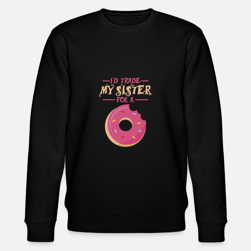 Sister vs Donut Gift - Stanley/Stella CHANGER Unisex Organic Sweatshirt - black