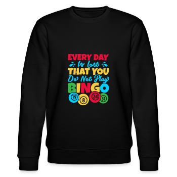 Bingo Game Every Day Is Lost That You Do Not Play - Stanley/Stella CHANGER Unisex Organic Sweatshirt - black - Front - Nik (191cm) & Marisol (170cm)