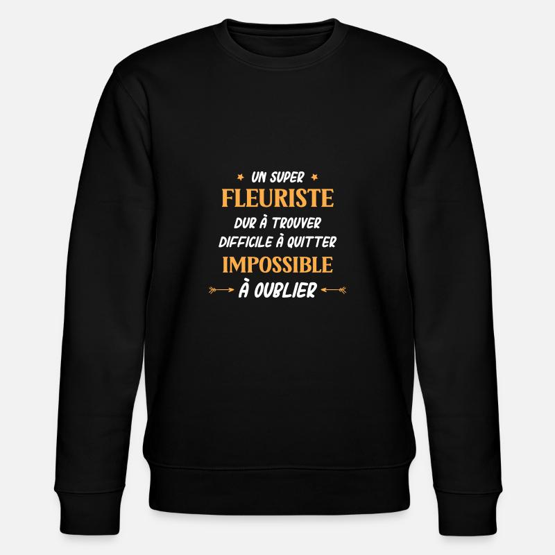 Super fleuriste - Sweat bio CHANGER Stanley/Stella Unisexe - noir