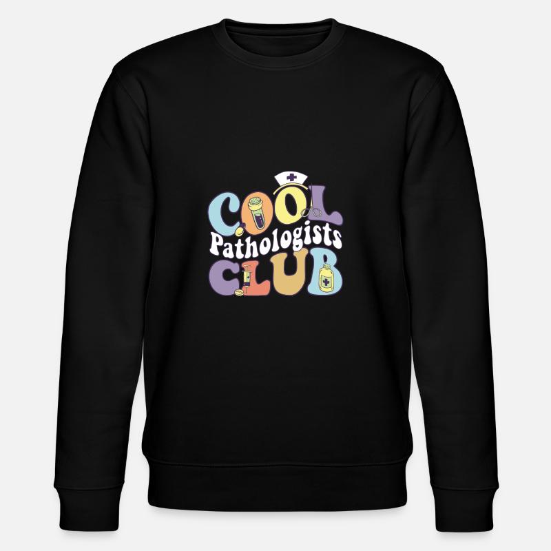 Cool Pathologists Club Pathology Practitioner - Stanley/Stella Unisex Bio-Sweatshirt CHANGER  - Schwarz