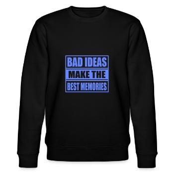 Bad ideas make the best memories - Stanley/Stella Unisex Bio-Sweatshirt CHANGER  - Schwarz - Vorne - Nik (191cm) & Marisol (170cm)