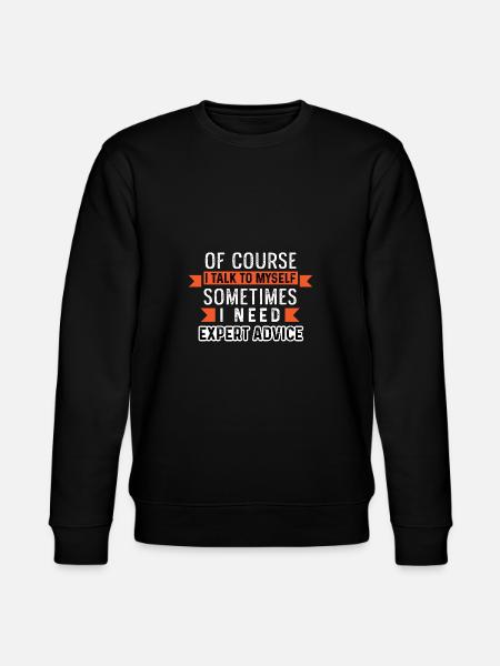 Need Expert Advice Comedian Gift - Stanley/Stella CHANGER Unisex Organic Sweatshirt - black