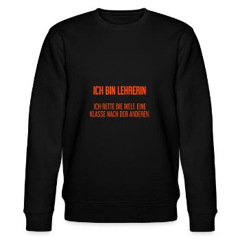 Ich bin Lehrerin - ich rette die Welt - Stanley/Stella Unisex Bio-Sweatshirt CHANGER  - Schwarz - Vorne - Nik (191cm) & Marisol (170cm)