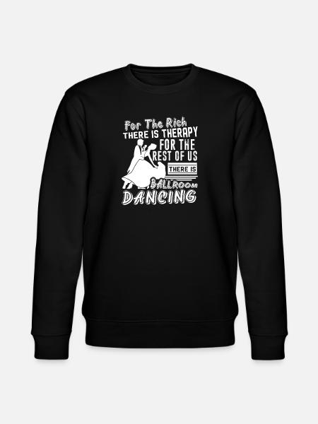 Ballroom Dance Ballroom Dancing Therapy - Stanley/Stella CHANGER Unisex Organic Sweatshirt - black