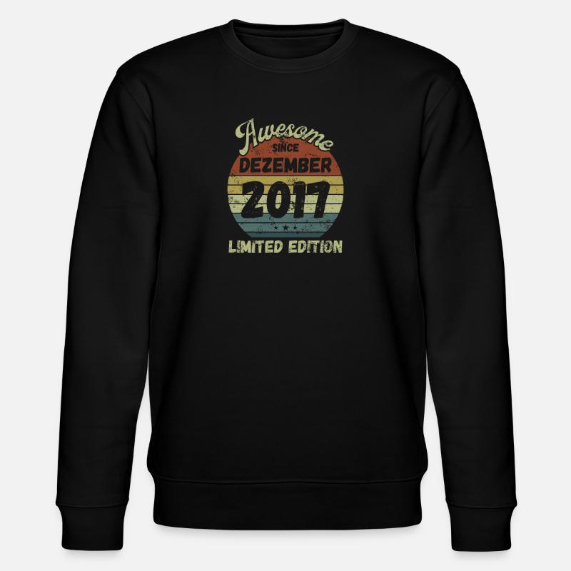 Awesome since December 2017 - Birthday - Stanley/Stella CHANGER Unisex Organic Sweatshirt - black