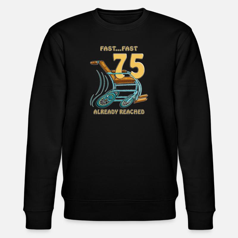 BIRTHDAY FAST...FAST 75 ALREADY REACHED - Stanley/Stella Unisex Bio-Sweatshirt CHANGER - Schwarz