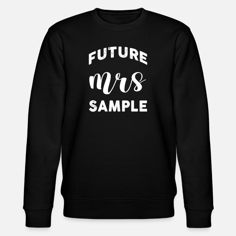 Future Mrs Sample Personalized Customized - Stanley/Stella Unisex Bio-Sweatshirt CHANGER  - Schwarz