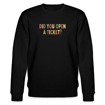 Did You Open A Ticket Funny System Administrator - Stanley/Stella CHANGER Unisex Organic Sweatshirt - black - Front - Nik (191cm) & Marisol (170cm)