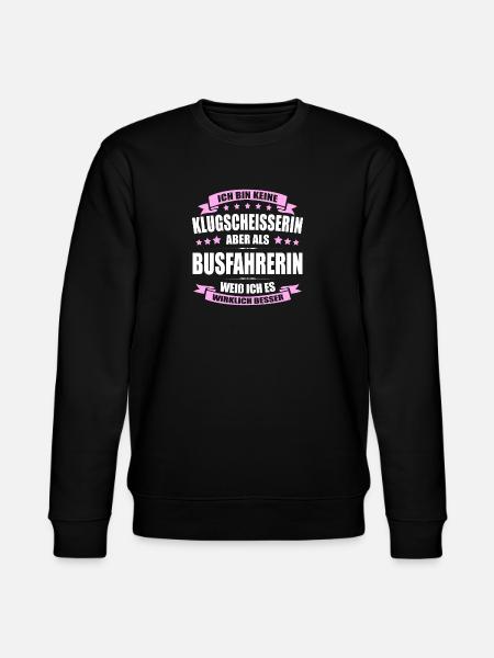 Ich Bin Keine Klugscheisserin Busfahrerin Spruch - Stanley/Stella Unisex Bio-Sweatshirt CHANGER - Schwarz