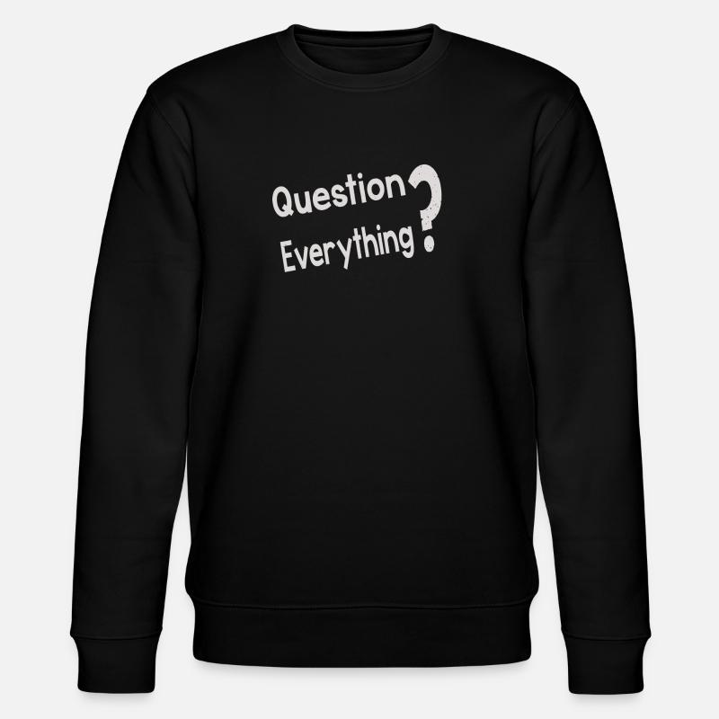 Question Everything - Stanley/Stella Unisex Bio-Sweatshirt CHANGER - Schwarz
