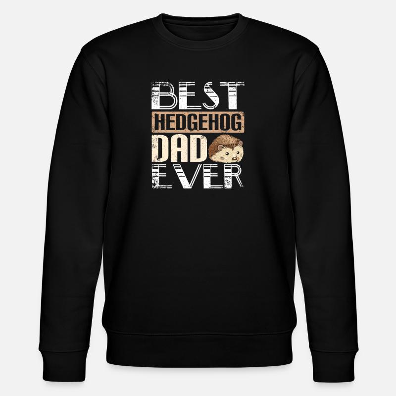 Best hedgehog dad ever - Stanley/Stella CHANGER Unisex Organic Sweatshirt - black
