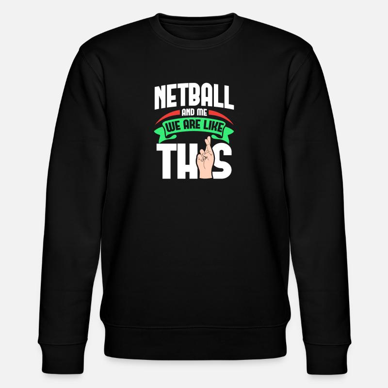 Netball moi, c’est comme - Sweat bio CHANGER Stanley/Stella Unisexe - noir