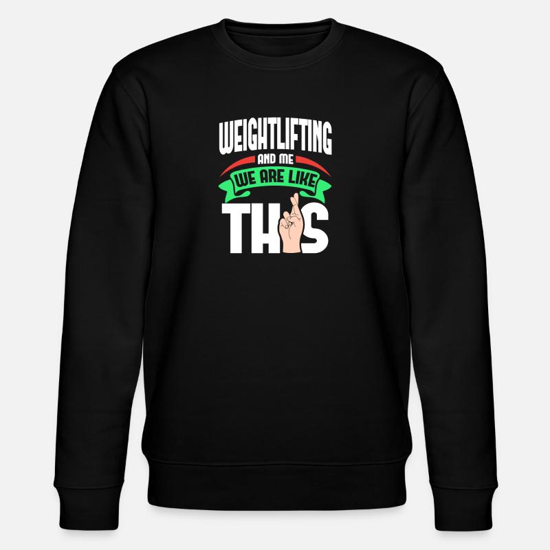 L’haltérophilie moi sont comme - Sweat bio CHANGER Stanley/Stella Unisexe - noir