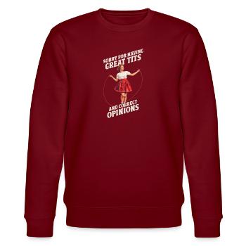 Sorry For Having Great Tits And Correct Opinions - Stanley/Stella CHANGER Unisex Organic Sweatshirt - burgundy - Front - Nik (191cm) & Marisol (170cm)