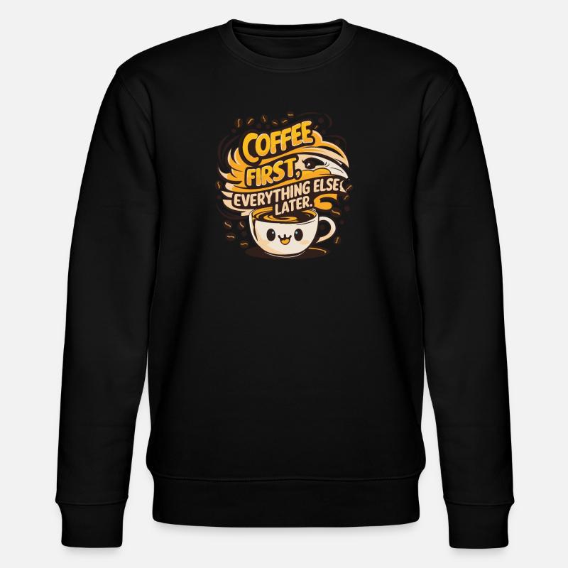 First coffee, then everything else - Stanley/Stella Unisex Bio-Sweatshirt CHANGER  - Schwarz