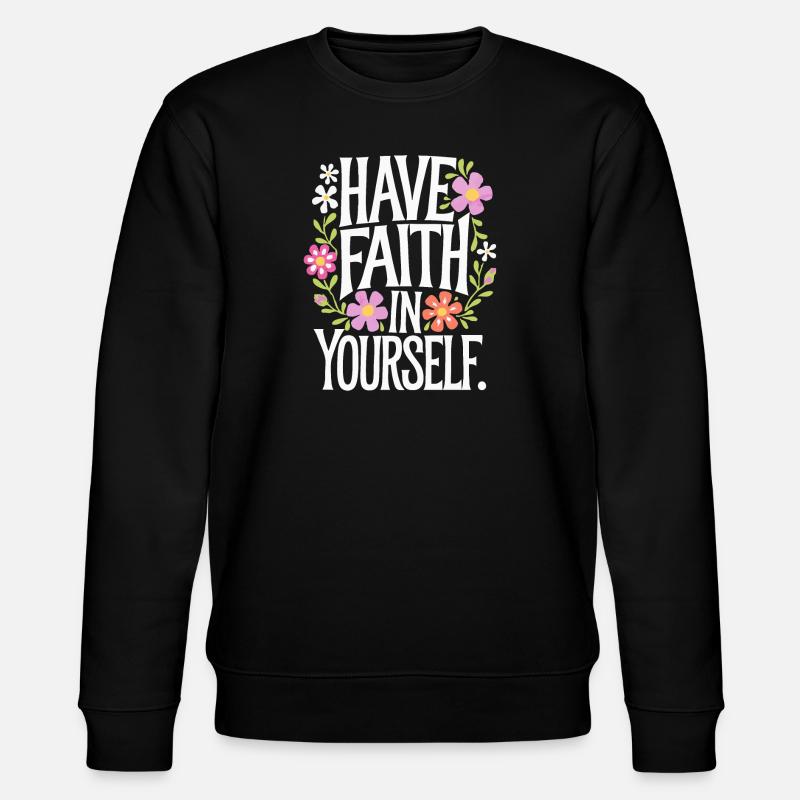 Ayez confiance en vous - Sweat bio CHANGER Stanley/Stella Unisexe - noir