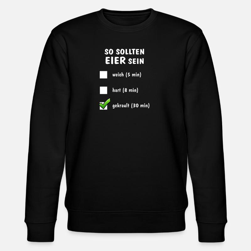 SO SOLLTEN EIER SEIN - Stanley/Stella Unisex Bio-Sweatshirt CHANGER - Schwarz