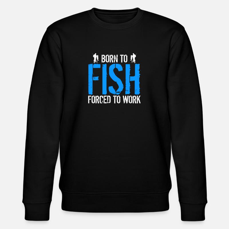 Born To Fish - Stanley/Stella Unisex Bio-Sweatshirt CHANGER  - Schwarz