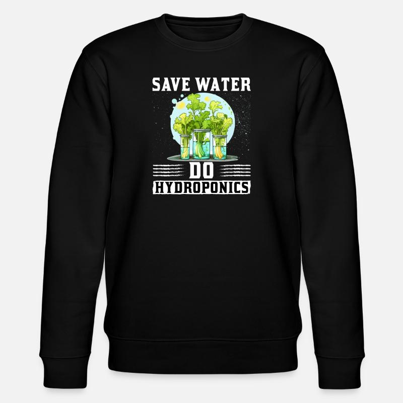 Save Water do Hydroponics - Stanley/Stella CHANGER Unisex Organic Sweatshirt - black