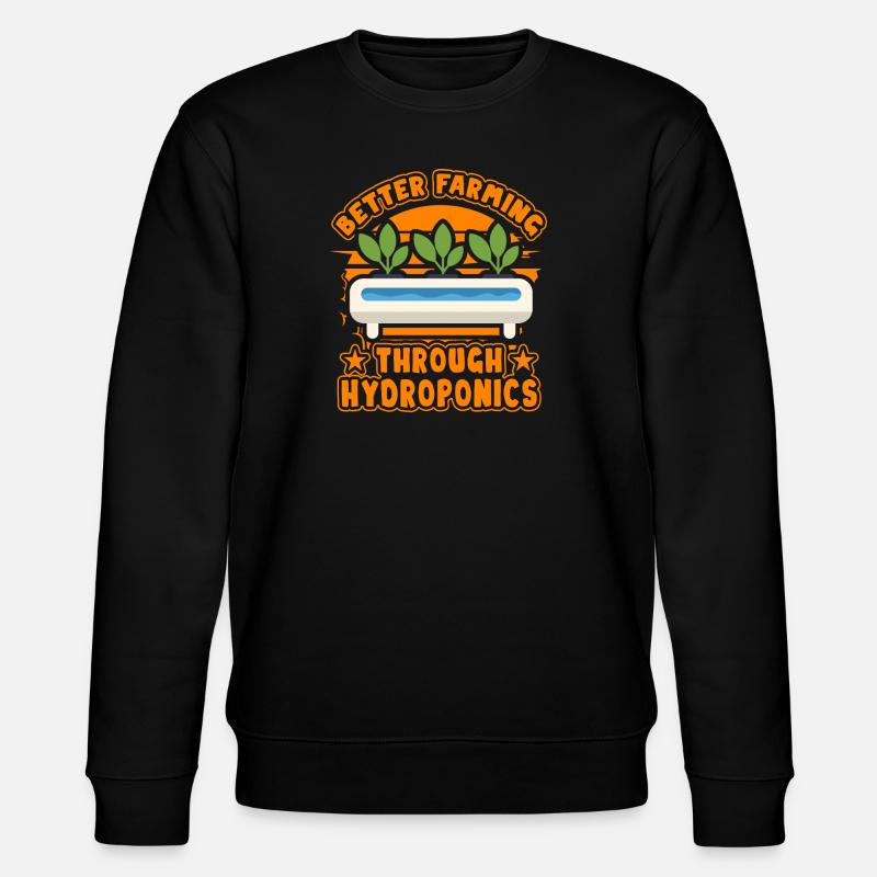 Better Farming through Hydroponics - Stanley/Stella CHANGER Unisex Organic Sweatshirt - black