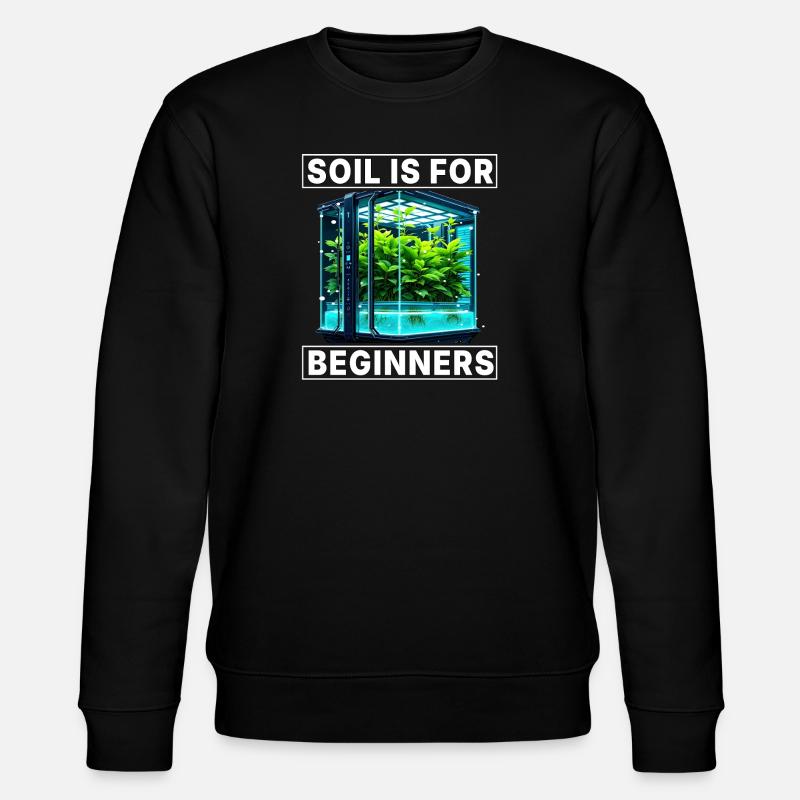 Soil is for Beginners - Stanley/Stella CHANGER Unisex Organic Sweatshirt - black