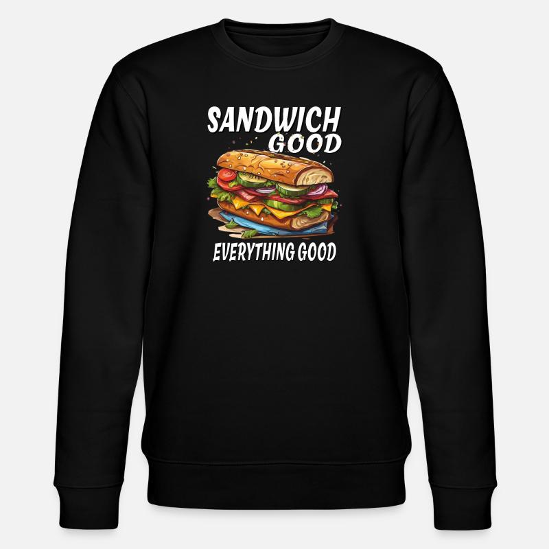 SANDWICH GOOD EVERYTHING GOOD - Stanley/Stella CHANGER Unisex Organic Sweatshirt - black