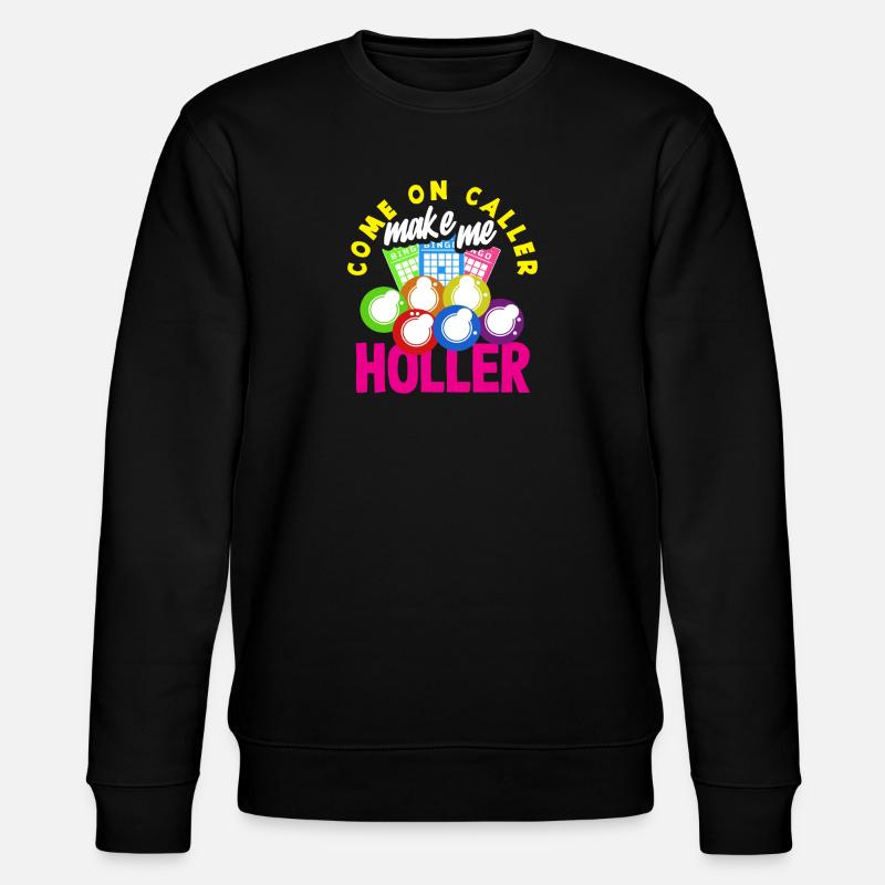 Joueurs de bingo Venez m’appeler - Sweat bio CHANGER Stanley/Stella Unisexe - noir