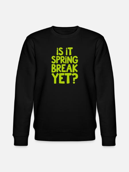 Spring Break Countdown Saying Quote - Stanley/Stella CHANGER Unisex Organic Sweatshirt - black
