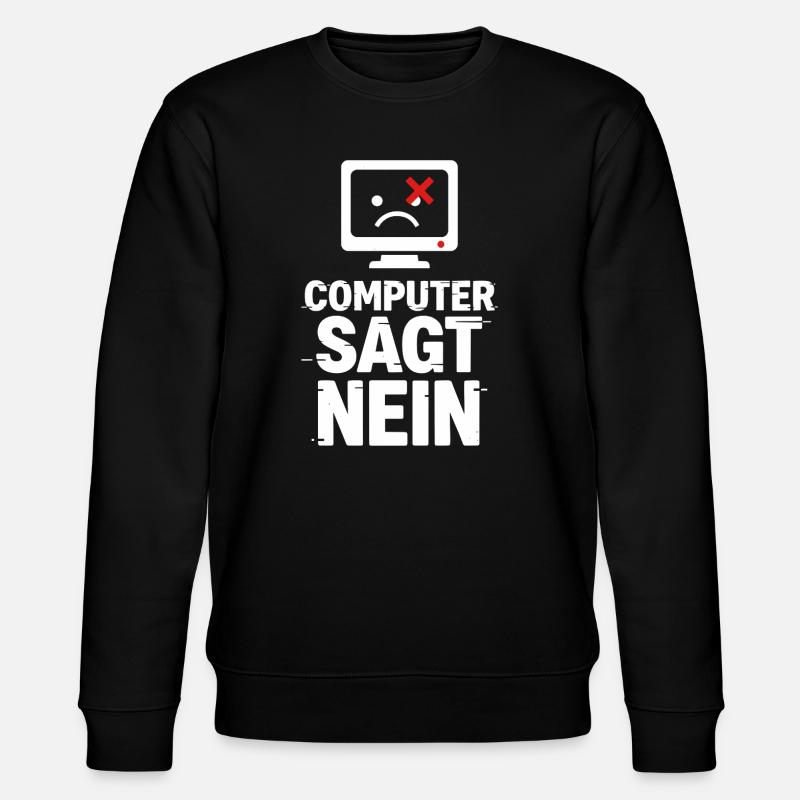 Computer Says No Meme - Stanley/Stella CHANGER Unisex Organic Sweatshirt - black