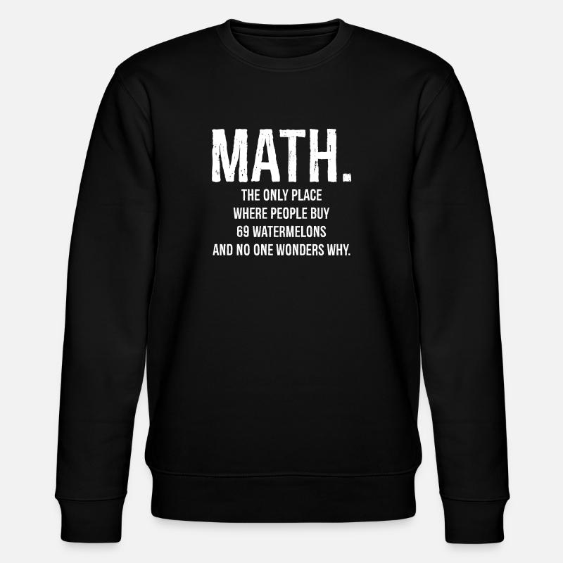Math funny shirt - Stanley/Stella CHANGER Unisex Organic Sweatshirt - black