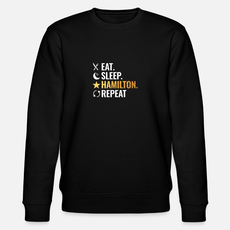 Eat Sleep Hamilton Repeat - Stanley/Stella CHANGER Unisex Organic Sweatshirt - black