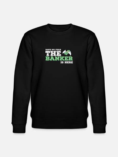 Banker Banker Banker Bank Gift idea - Stanley/Stella CHANGER Unisex Organic Sweatshirt - black
